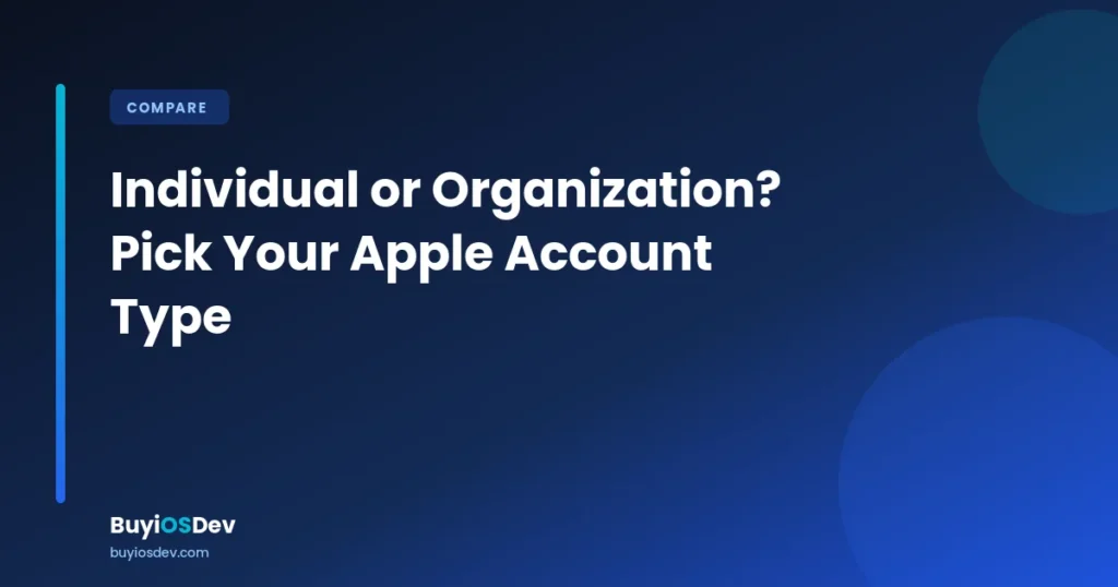 Individual or organization Apple developer account type
