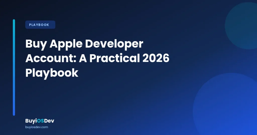 Buy Apple Developer Account practical playbook 2026