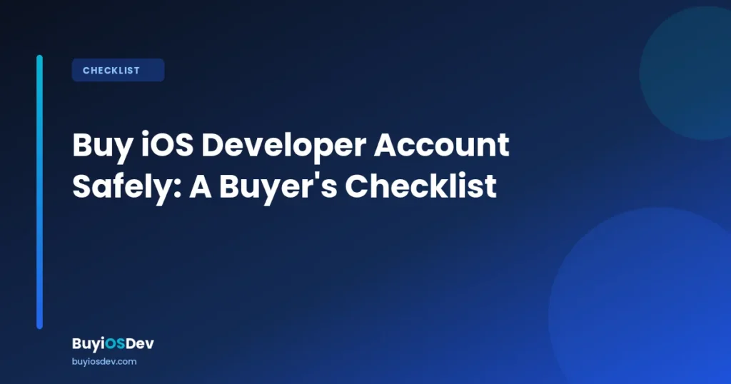 Buy iOS Developer Account safely – buyer checklist