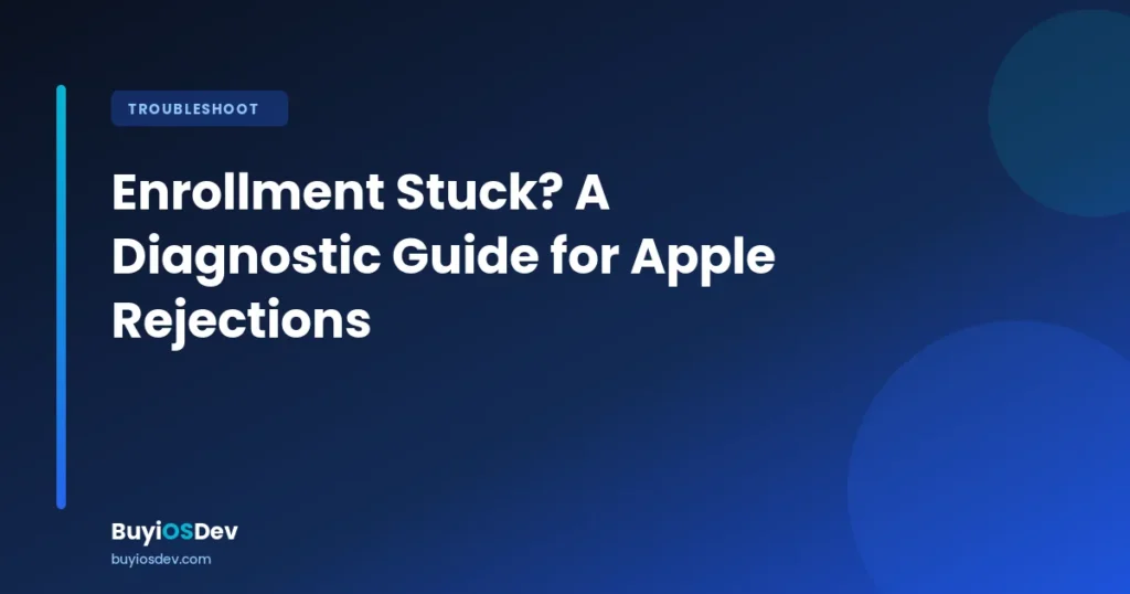 Apple enrollment rejected – diagnostic guide